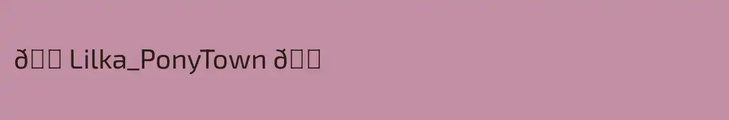 💭 Lilka_PonyTown 💭